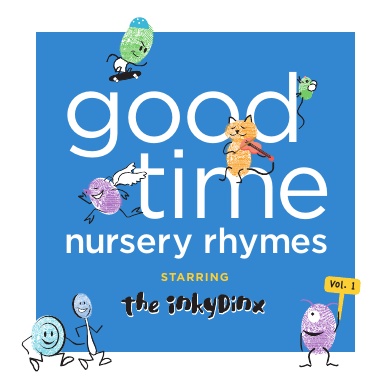 Good Time Nursery Rhymes Vol. 1 Starring the InkyDinx
