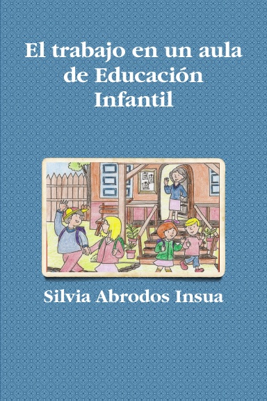 El trabajo en un aula de Educación Infantil