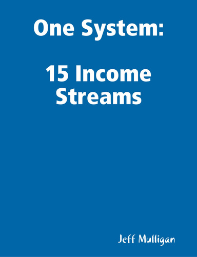 One System - 15 Income Streams