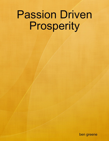 Passion Driven Prosperity