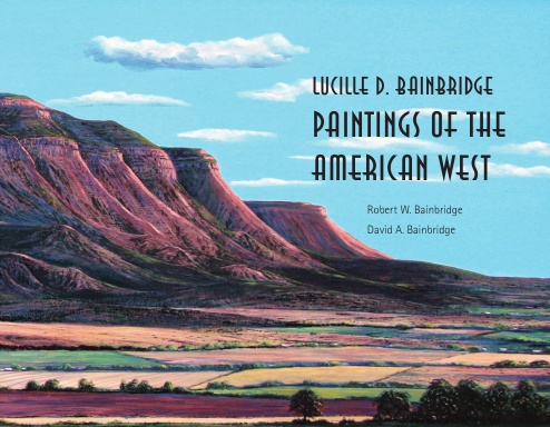 Lucille D. Bainbridge: Paintings of the American West