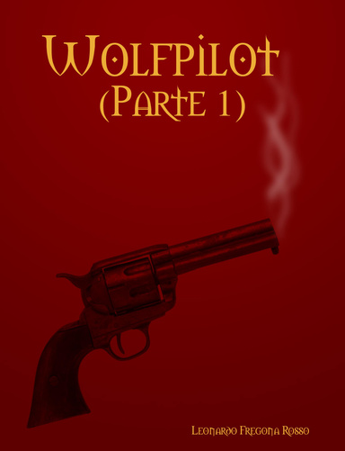 Wolfpilot  (Parte 1)
