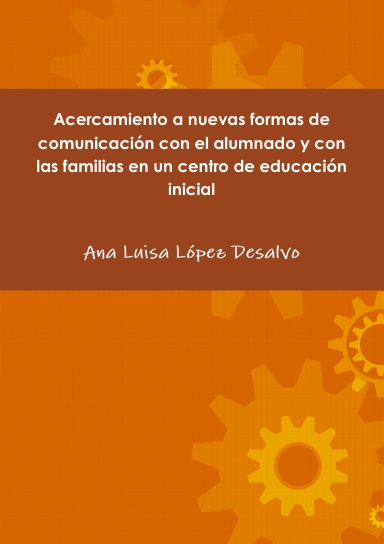 Acercamiento a nuevas formas de comunicación con el alumnado y con las familias en un centro de educación inicial
