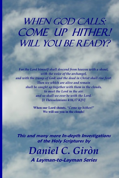 When God Calls: Come Up Hither! Will You Be Ready?