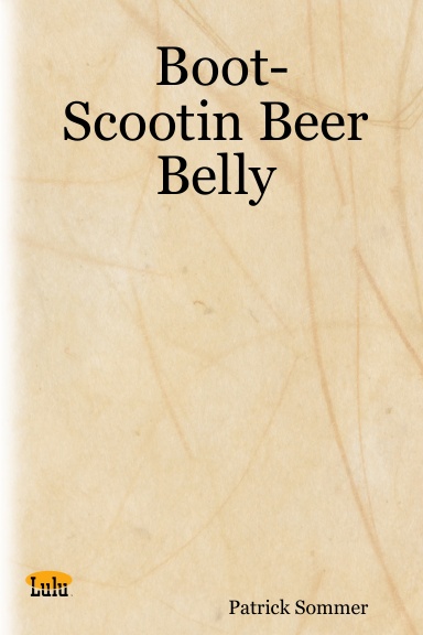 Boot-Scootin Beer Belly