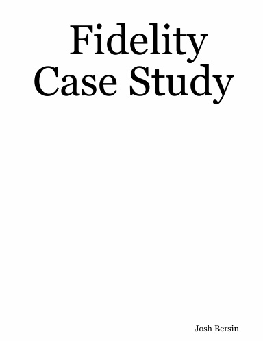 Fidelity Case Study