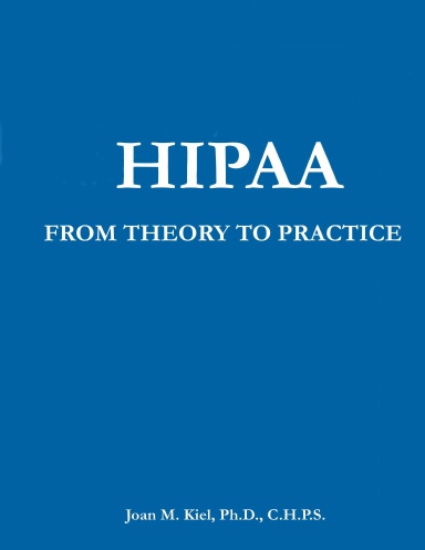 HIPAA From Theory to Practice