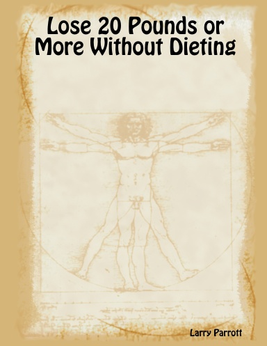 Lose 20 Pounds or More Without Dieting