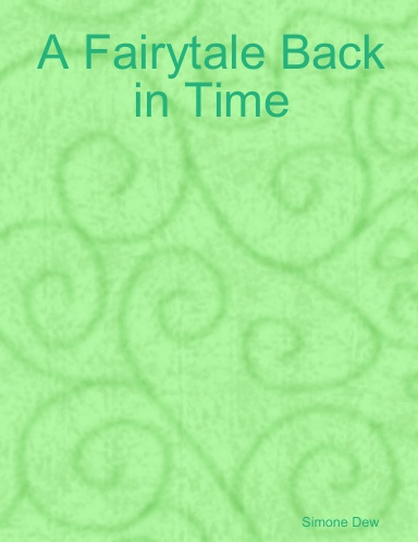 A Fairytale Back in Time