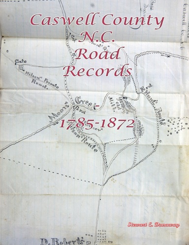 Caswell County, NC - Road Records - 1785-1872