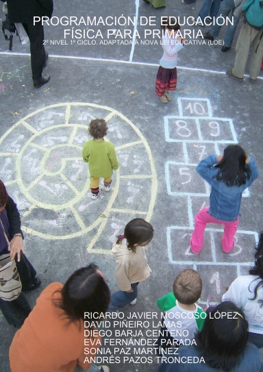 PROGRAMACIÓN DE EDUCACIÓN FÍSICA PARA PRIMARIA: 2º NIVEL 1º CICLO. ADAPTADA Á NOVA LEI EDUCATIVA (LOE)