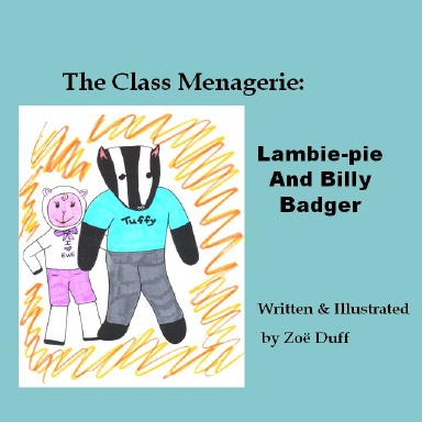 The Class Menagerie:  Lambie-pie and Billy Badger