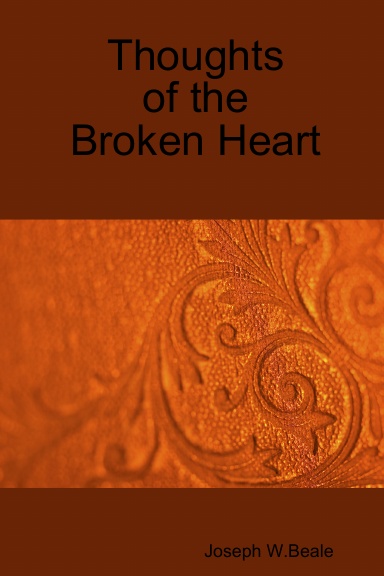 Thoughts of the Broken Heart