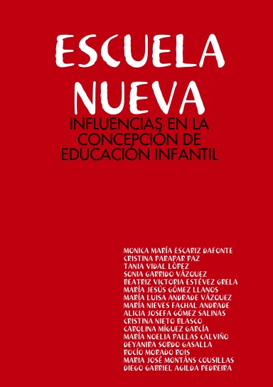 ESCCUELA NUEVA: INFLUENCIAS EN LA CONCEPCIÓN DE EDUCACIÓN INFANTIL