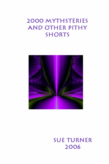 2000 Mythsteries and Other Pithy Shorts - Tome Two