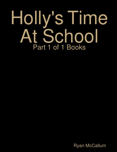 Holly's Time At School