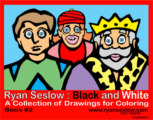 The Ryan Seslow Black and White Coloring Book for all Ages Book #2