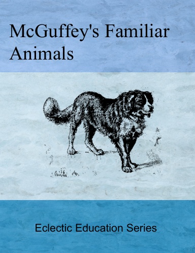 McGuffey's Familiar Animals