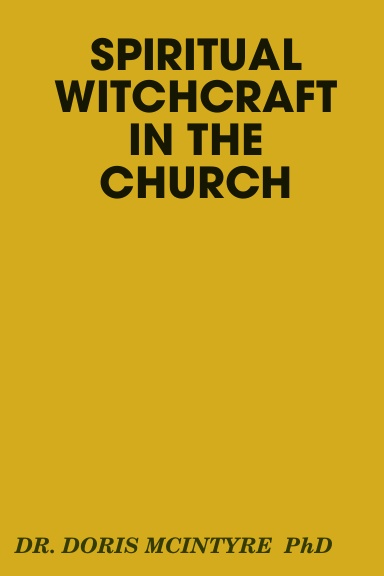 SPIRITUAL WITCH-CRAFT IN THE CHURCH
