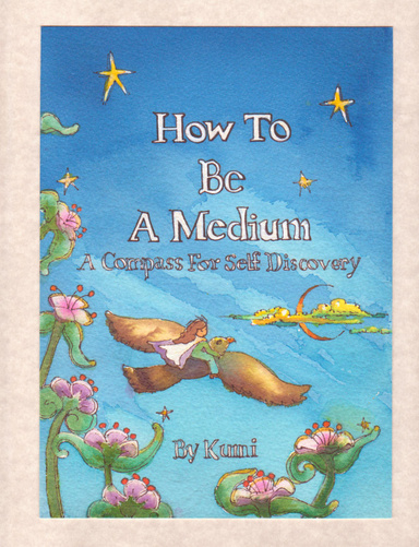 How to be a Medium