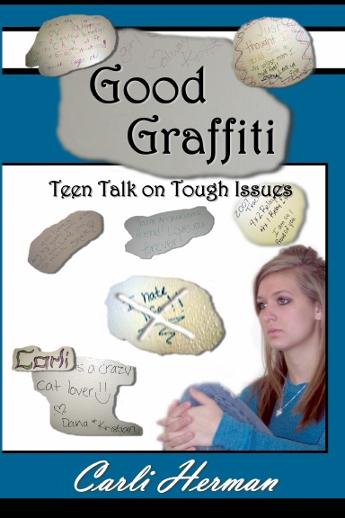 Good Graffiti Teen Talk on Tough Issues