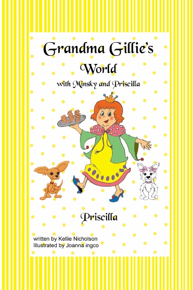 Grandma Gillie's World with Minsky and Priscilla, Priscilla