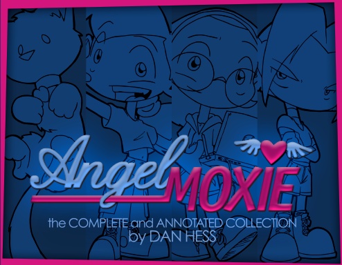 Angel Moxie: the Complete and Annotated Collection