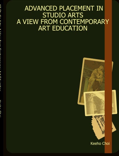 ADVANCED PLACEMENT IN STUDIO ARTS: A VIEW FROM CONTEMPORARY ART EDUCATION