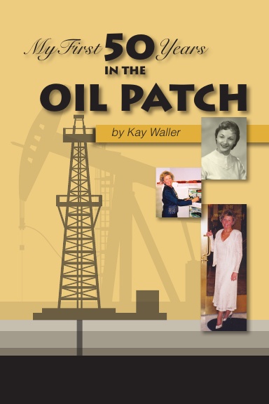 My First 50 Years in the Oil Patch