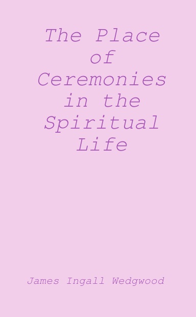 The Place of Ceremonies in the Spiritual Life