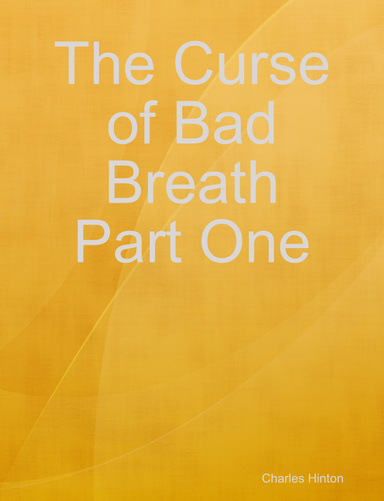 The Curse of Bad Breath