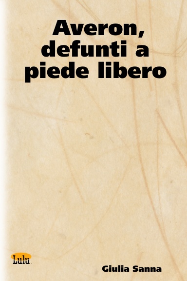 Averon, defunti a piede libero