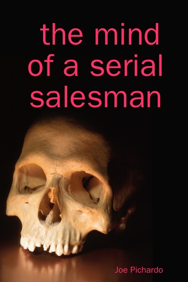 the mind of a serial salesman
