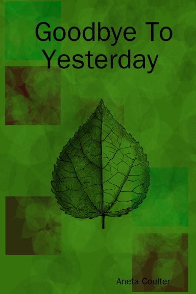 Goodbye To Yesterday
