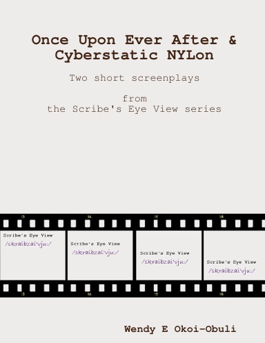 Once Upon Ever After & Cyberstatic NYLon