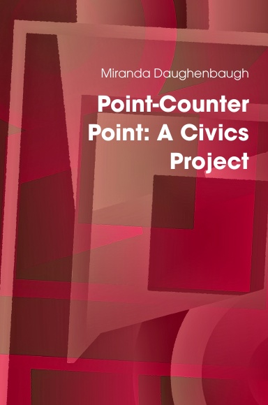Point-Counter Point: A Civics Project