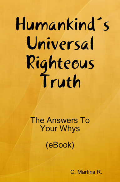 Humankind´s Universal Righteous Truth