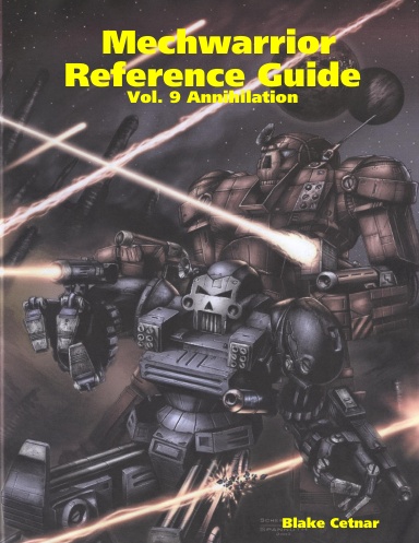 Mechwarrior Reference Guide: Vol. 9 Annihilation