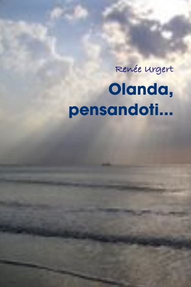 Olanda, pensandoti vedo...