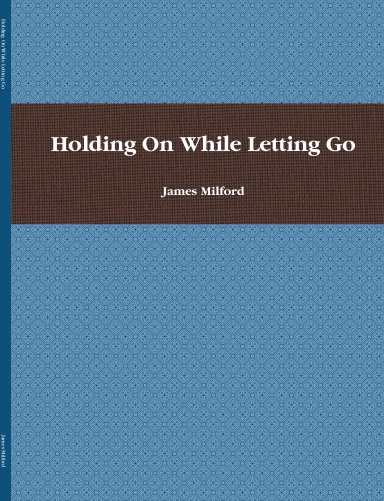 Holding On While Letting Go