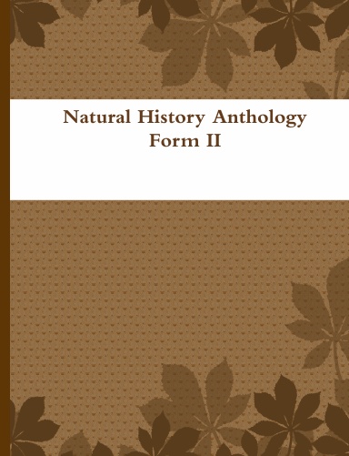 Natural History Anthology Form II