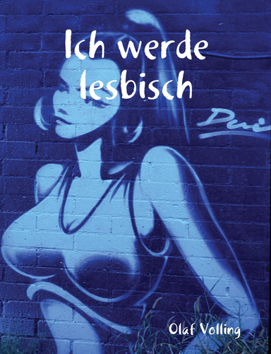 Ich werde lesbisch