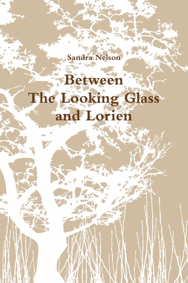 Between The Looking Glass and Lorien