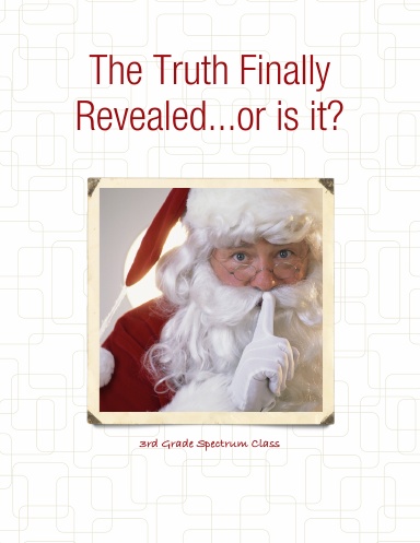 The Truth Finally Revealed...or is it?