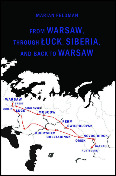 From Warsaw, through Łuck, Siberia, and back to Warsaw