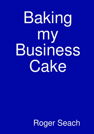 Baking my Business Cake