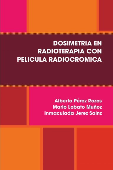 Dosimetría en Radioterapia con Película Radiocrómica