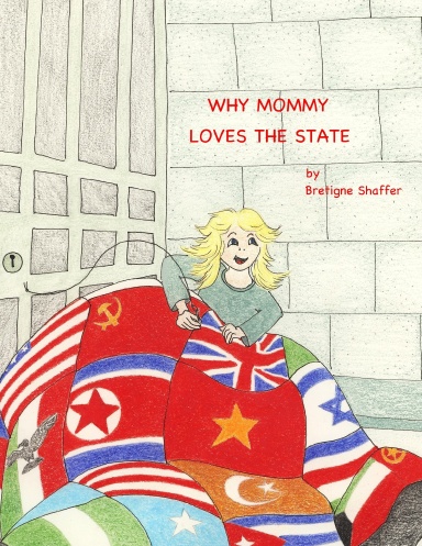 Why Mommy Loves the State