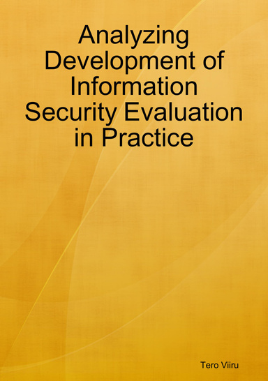 Analyzing Development of Information Security Evaluation in Practice