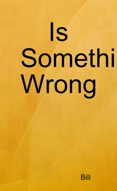 Is Something Wrong